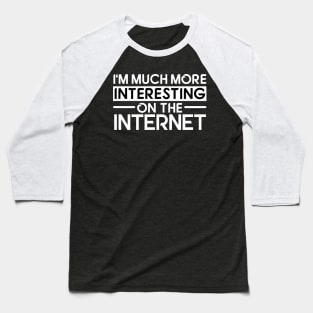 Interesting on the Internet Baseball T-Shirt